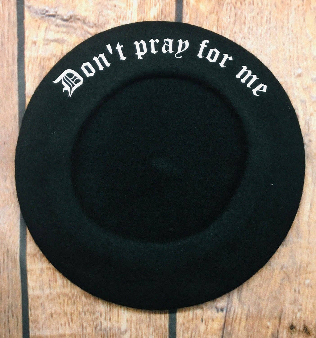 Vegan Beret - Don't Pray for me
