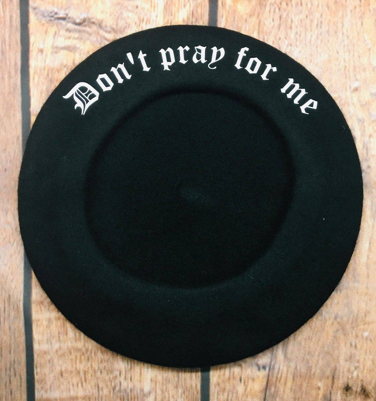 Vegan Beret - Don't Pray for me